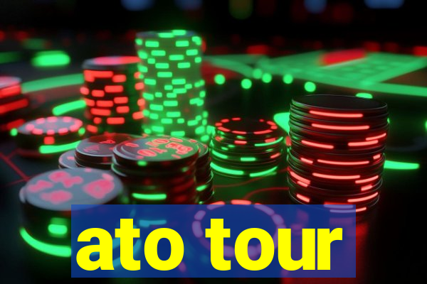 ato tour